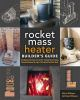 The_rocket_mass_heater_builder_s_guide