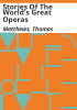 Stories_of_the_world_s_great_operas