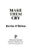 Make_Them_Cry___It_s_what_he_does_before_they_die