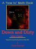 Down_and_Dirty__A__How_To__Math_Book