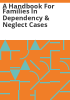 A_handbook_for_families_in_dependency___neglect_cases