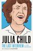 Julia_Child__The_Last_Interview