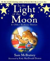 In_the_light_of_the_moon_and_other_bedtime_stories___by_Sam_McBratney___illustrated_by_Kady_MacDonald_Denton