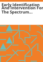 Early_identification_and_intervention_for_the_spectrum_of_autism