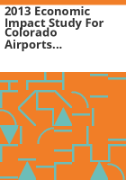 2013_economic_impact_study_for_Colorado_airports_technical_report
