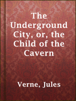 The_Underground_City__or__the_Child_of_the_Cavern