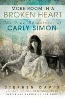 More_Room_in_a_Broken_Heart__The_True_Adventures_of_Carly_Simon