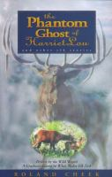 The_phantom_ghost_of_Harriet_Lou_and_other_elk_stories