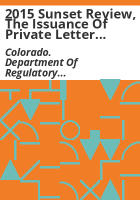 2015_sunset_review__the_issuance_of_private_letter_rulings_and_general_information_letters