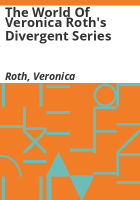 The_world_of_Veronica_Roth_s_Divergent_series