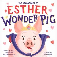 The_True_Adventures_of_Esther_the_Wonder_Pig