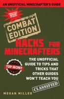 Combat_edition__hacks_for_Minecrafters__the_unofficial_guide_to_tips_and_tricks_that_other_guides_won_t_teach_you