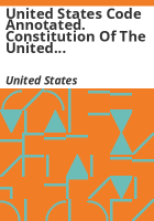 United_States_Code_annotated__Constitution_of_the_United_States_annotated